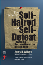 Load image into Gallery viewer, The Psychology of Self-Hatred and Self-Defeat: Towards a Reclamation of the Afrikan Mind