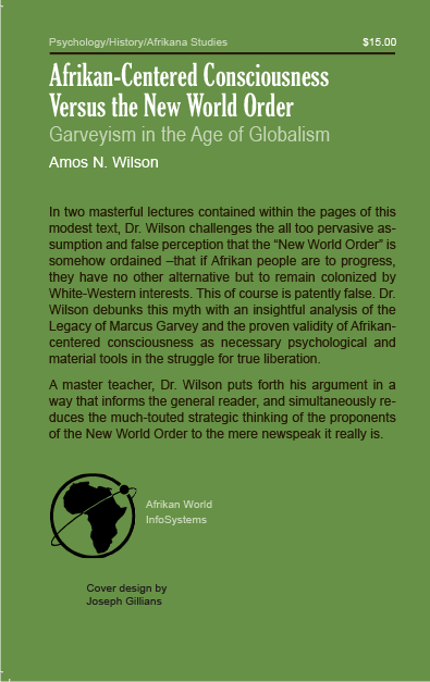 Afrikan-Centered Consciousness Versus the New World Order: Garveyism i ...