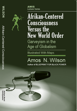 Load image into Gallery viewer, Afrikan-Centered Consciousness Versus the New World Order: Garveyism in the Age of Globalism
